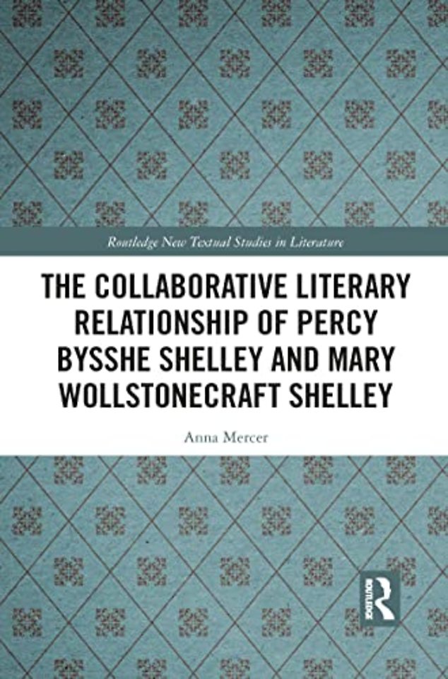 Collaborative Literary Relationship of Percy Bysshe Shelley and Mary Wollstonecraft Shelley