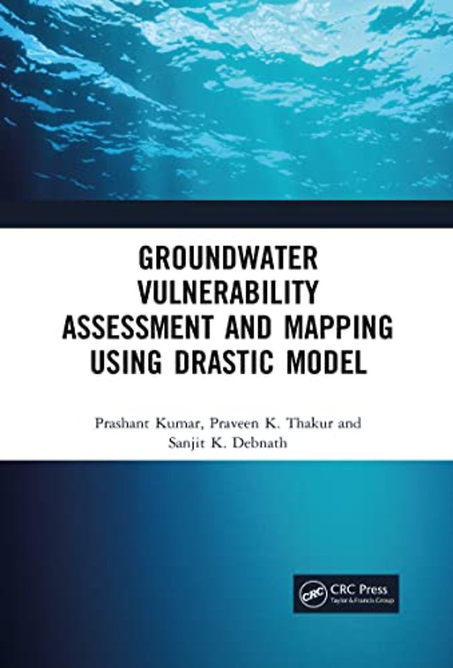 Groundwater Vulnerability Assessment and Mapping using DRASTIC Model