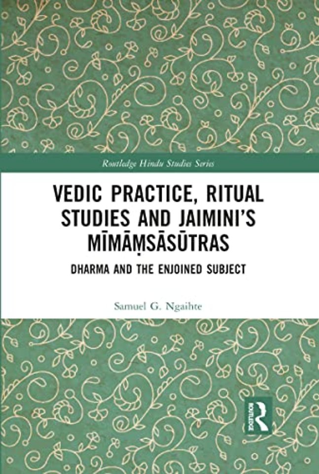 Vedic Practice, Ritual Studies and Jaimini’s Mīmāṃsāsūtras