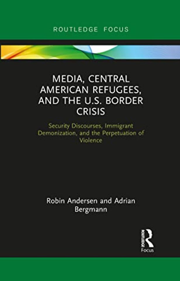 Media, Central American Refugees, and the U.S. Border Crisis