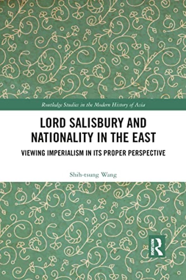 Lord Salisbury and Nationality in the East