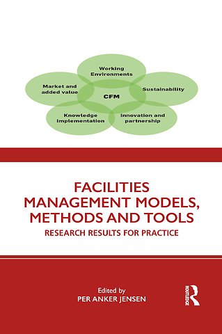 Facilities Management Models, Methods and Tools