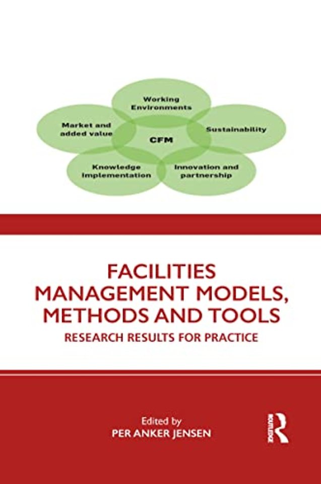 Facilities Management Models, Methods and Tools