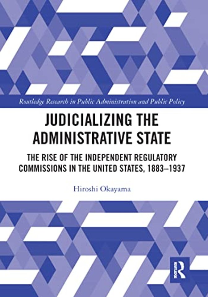 Judicializing the Administrative State