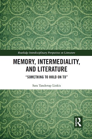 Memory, Intermediality, and Literature