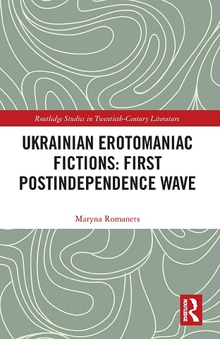 Ukrainian Erotomaniac Fictions: First Postindependence Wave