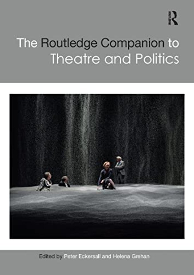 Routledge Companion to Theatre and Politics