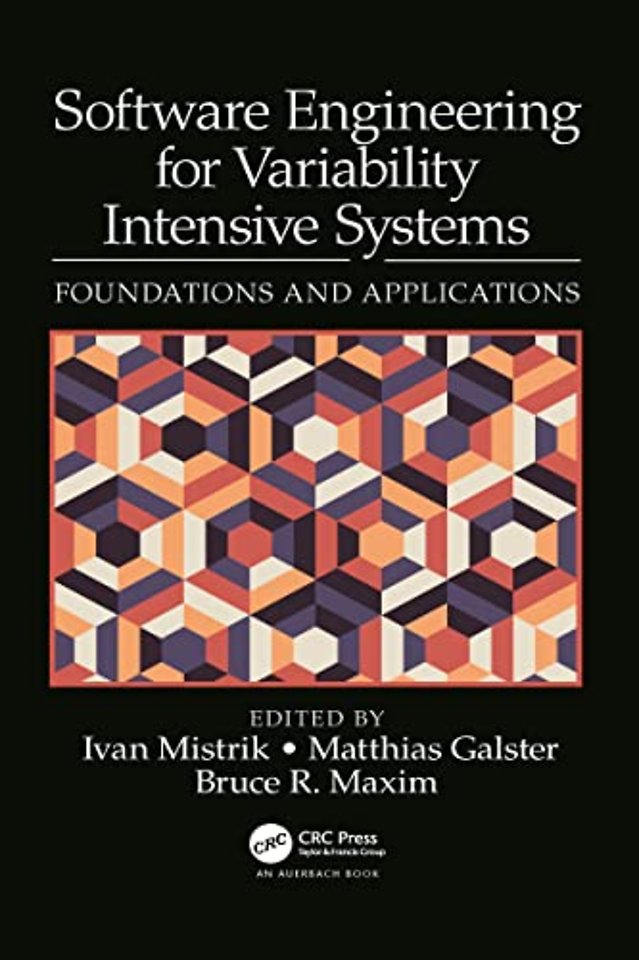 Software Engineering for Variability Intensive Systems