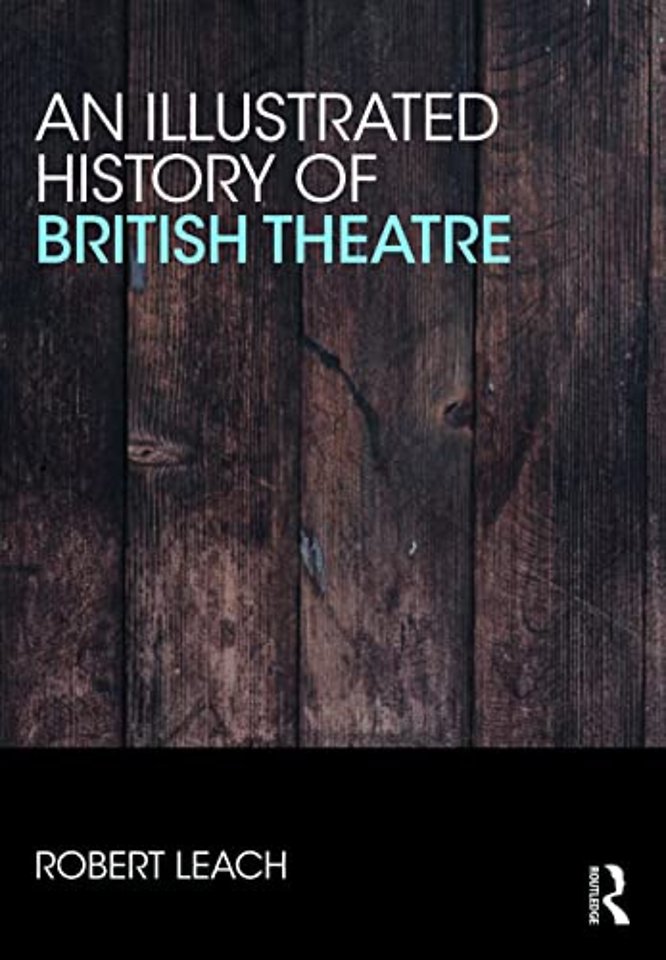 Illustrated History of British Theatre and Performance