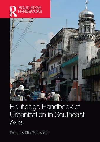 Routledge Handbook of Urbanization in Southeast Asia