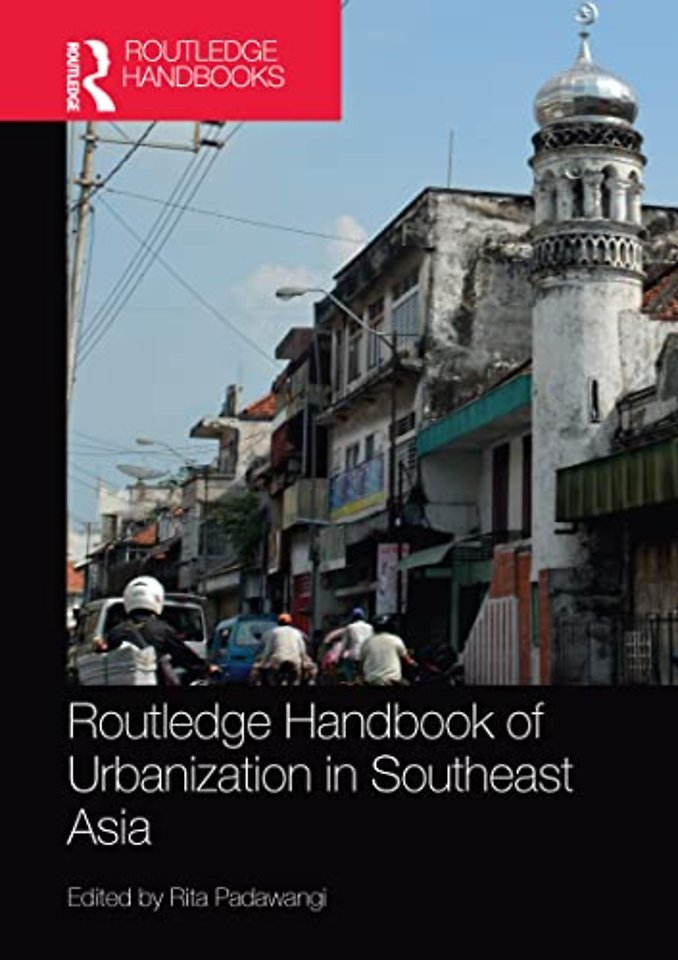 Routledge Handbook of Urbanization in Southeast Asia
