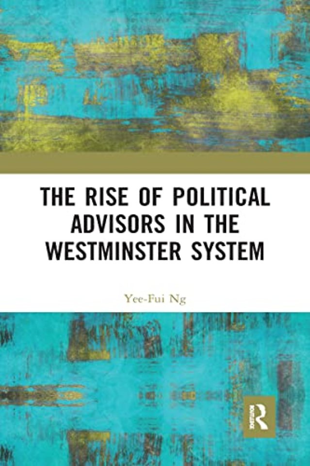 Rise of Political Advisors in the Westminster System