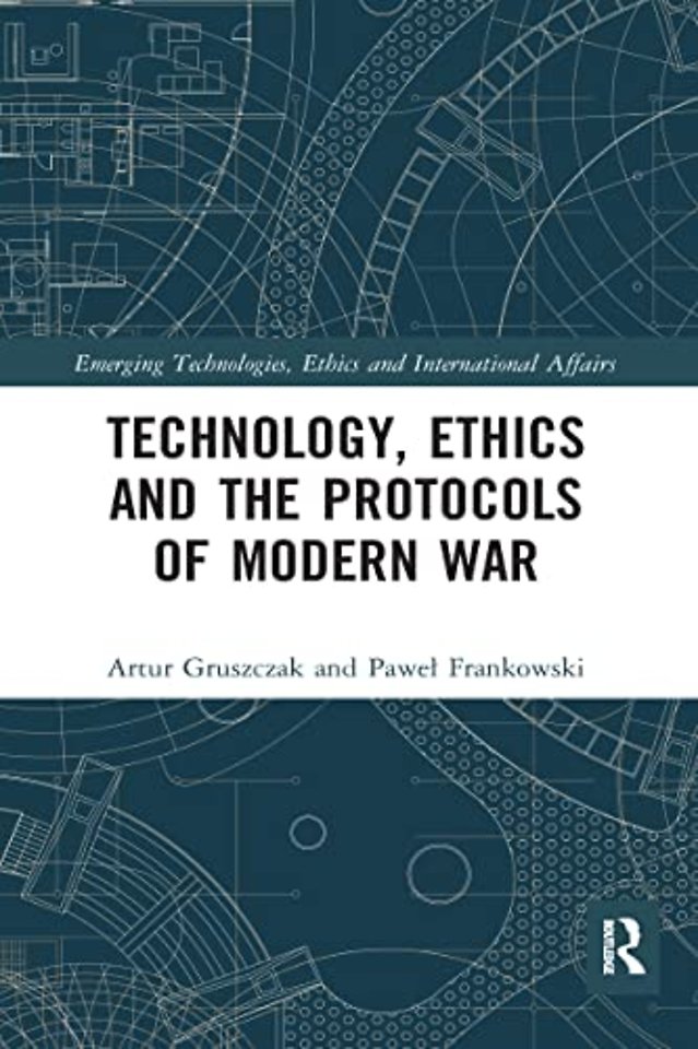 Technology, Ethics and the Protocols of Modern War