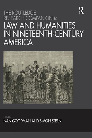 Routledge Research Companion to Law and Humanities in Nineteenth-Century America