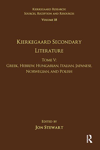 Volume 18, Tome V: Kierkegaard Secondary Literature
