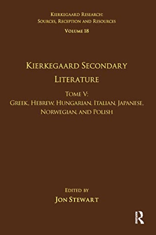 Volume 18, Tome V: Kierkegaard Secondary Literature
