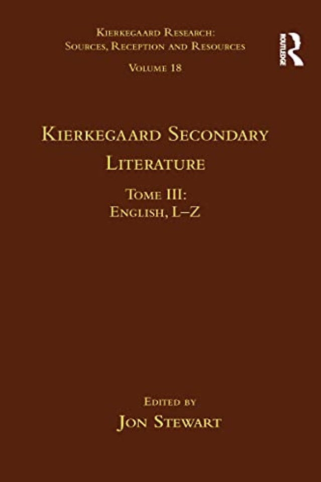 Volume 18, Tome III: Kierkegaard Secondary Literature