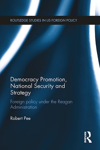 Democracy Promotion, National Security and Strategy