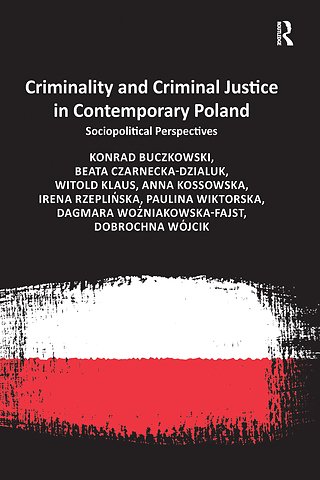 Criminality and Criminal Justice in Contemporary Poland