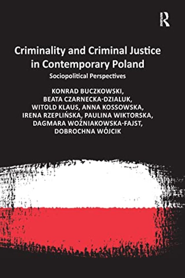 Criminality and Criminal Justice in Contemporary Poland
