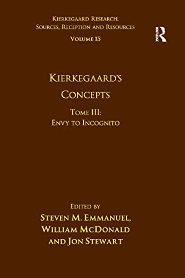 Volume 15, Tome III: Kierkegaard's Concepts