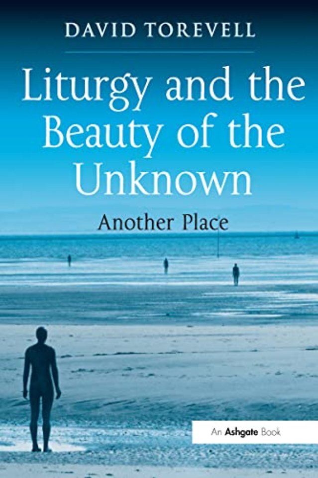 Liturgy and the Beauty of the Unknown