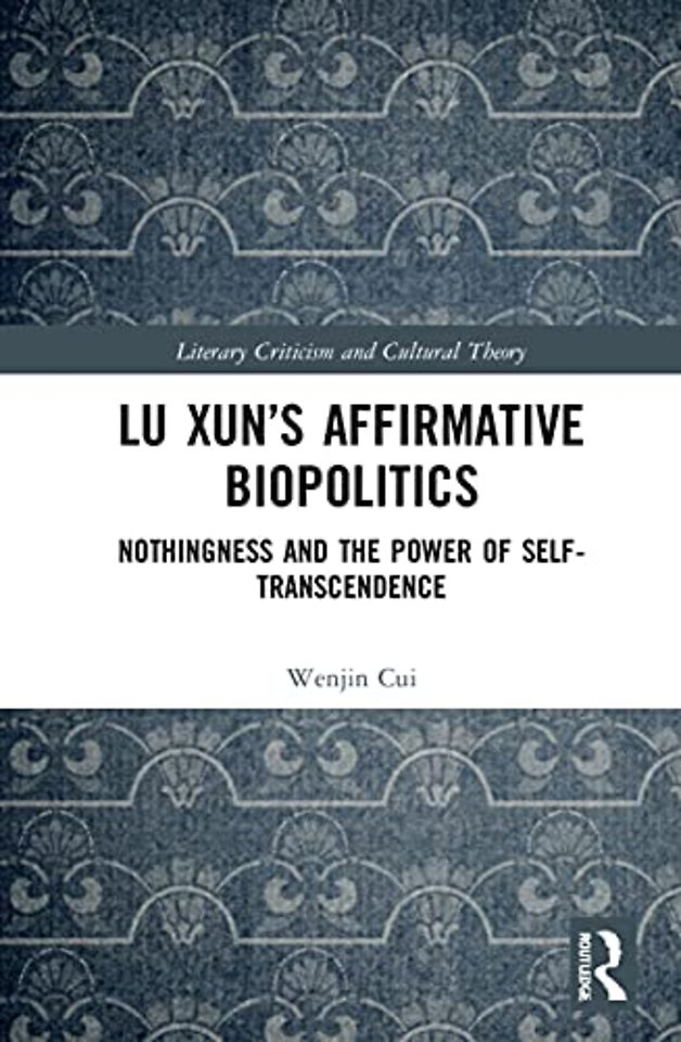 Lu Xun’s Affirmative Biopolitics