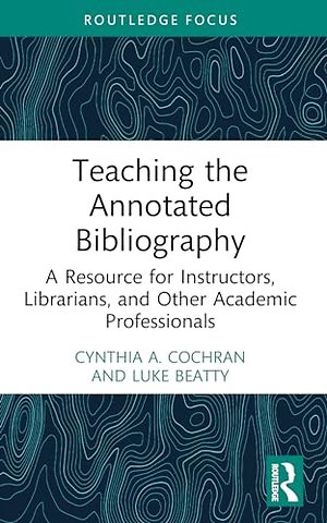 Teaching the Annotated Bibliography