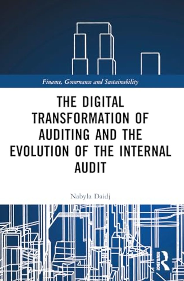The Digital Transformation of Auditing and the Evolution of the Internal Audit