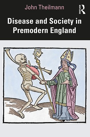 Disease and Society in Premodern England