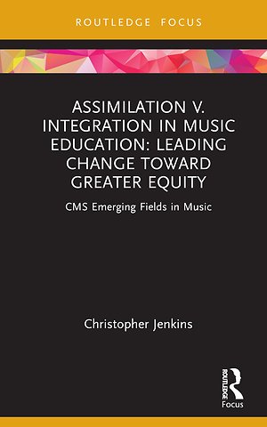 Assimilation v. Integration in Music Education