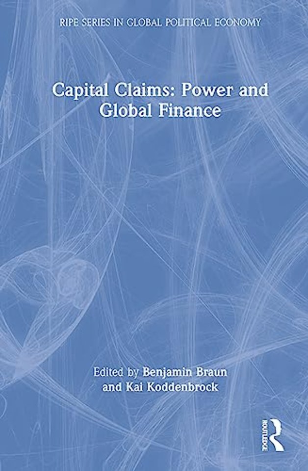 Capital Claims: Power and Global Finance