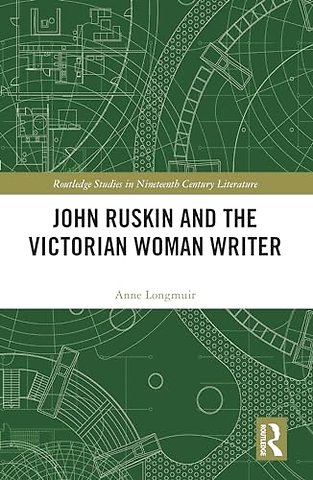John Ruskin and the Victorian Woman Writer