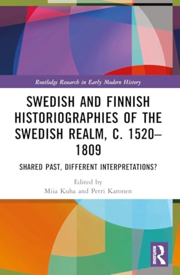 Swedish and Finnish Historiographies of the Swedish Realm, c. 1520–1809