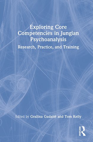 Exploring Core Competencies in Jungian Psychoanalysis