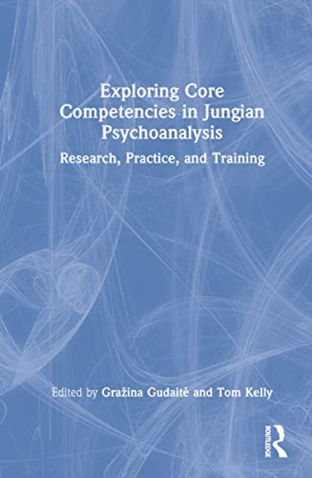 Exploring Core Competencies in Jungian Psychoanalysis