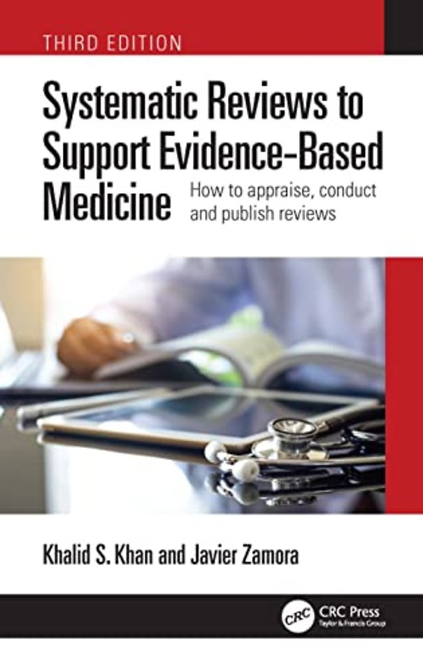 Systematic Reviews to Support Evidence-Based Medicine