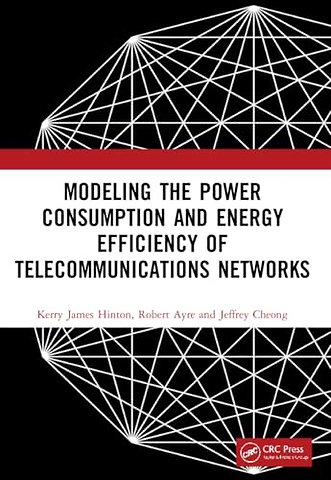 Modeling the Power Consumption and Energy Efficiency of Telecommunications Networks