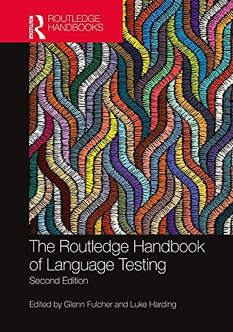 The Routledge Handbook of Language Testing