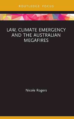 Law, Climate Emergency and the Australian Megafires
