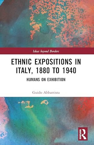 Ethnic Expositions in Italy, 1880 to 1940