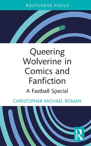 Queering Wolverine in Comics and Fanfiction