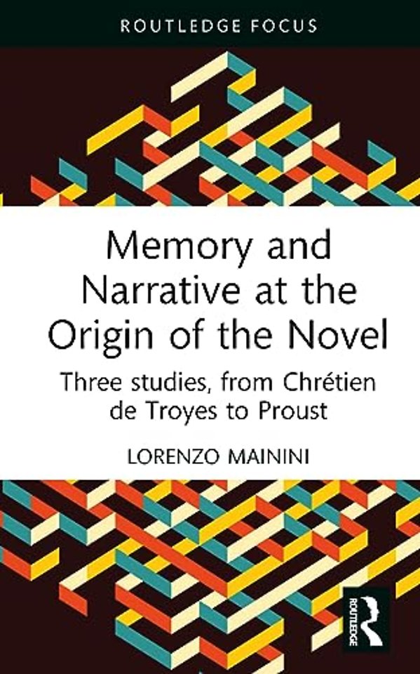 Memory and Narrative at the Origin of the Novel
