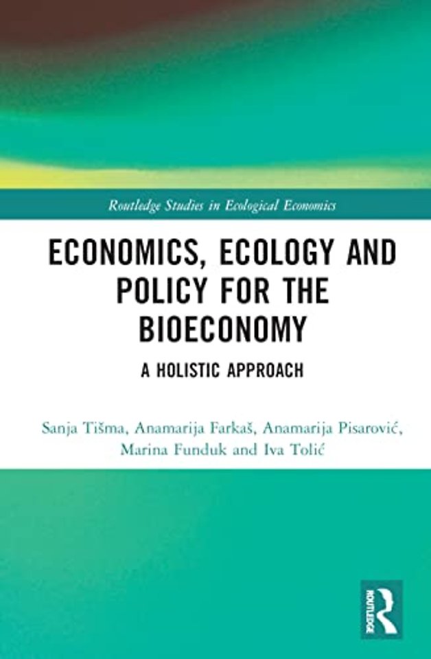 Economics, Ecology, and Policy for the Bioeconomy