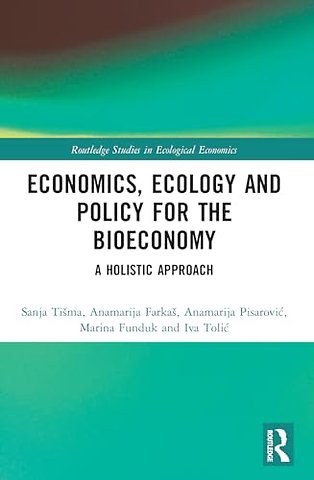 Economics, Ecology, and Policy for the Bioeconomy