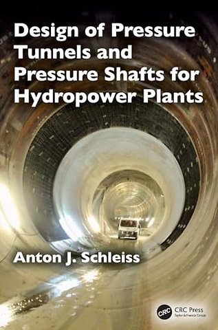 Design of Pressure Tunnels and Pressure Shafts for Hydropower Plants