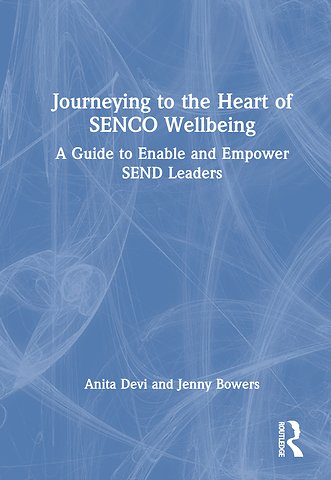 Journeying to the Heart of SENCO Wellbeing
