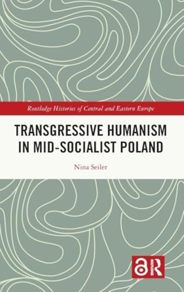 Transgressive Humanism in Mid-Socialist Poland