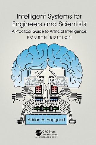 Intelligent Systems for Engineers and Scientists