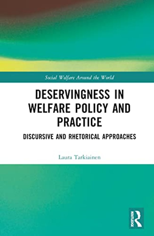 Deservingness in Welfare Policy and Practice